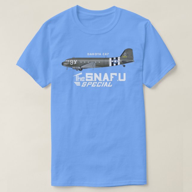 DAKOTA C47 SKYTRAIN SNAFU SPECIAL T-Shirt (Design Front)