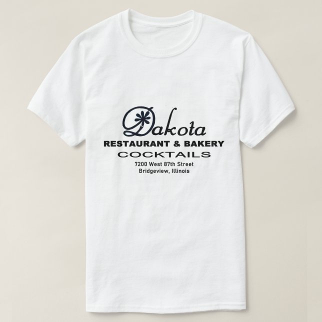 Dakota Restaurant & Bakery, Bridgeview, IL T-Shirt (Design Front)