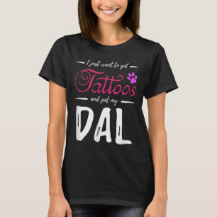 Dal Dog Lover Tattoo Funny Dalmatian Dog Mom Gift  T-Shirt