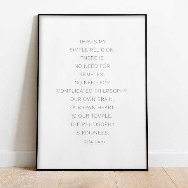 Dalai Lama Kindness Quote Poster (Dalai Lama Kindness Quote Poster in a black frame standing on the floor.)