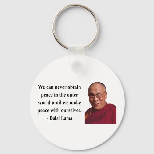 dalai lama quote 10b keychain