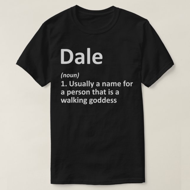 DALE Definition Personalized Name Funny Birthday G T-Shirt (Design Front)