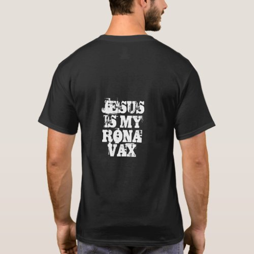 Dale Mabry Jesus is my Rona Vax t_shirt