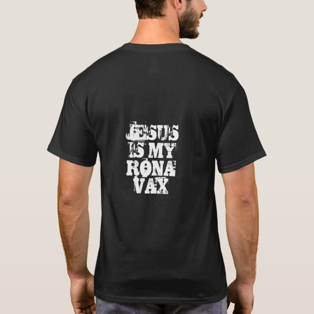 Dale Mabry Jesus is my Rona Vax t-shirt (Back)