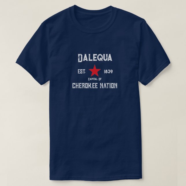 Dalequa Capital of Cherokee Nation T-shirt (Design Front)