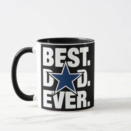 Dallas Fan Best Dad Ever Football Love Fathers Mug