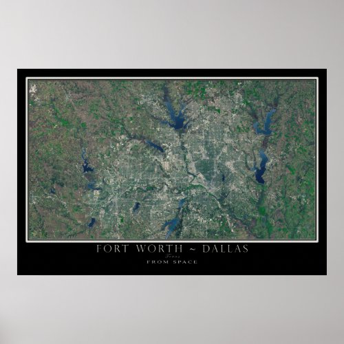 Dallas Fort Worth Texas From Space Satellite Map Poster