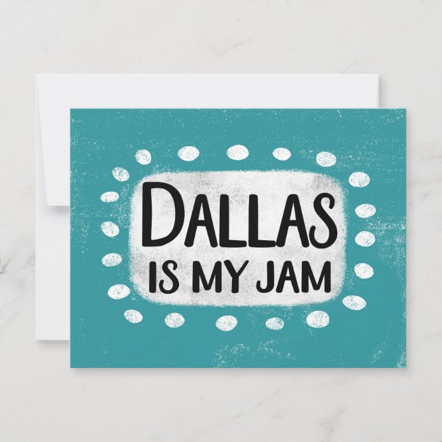Dallas Is My Jam Greeting Card (Front)