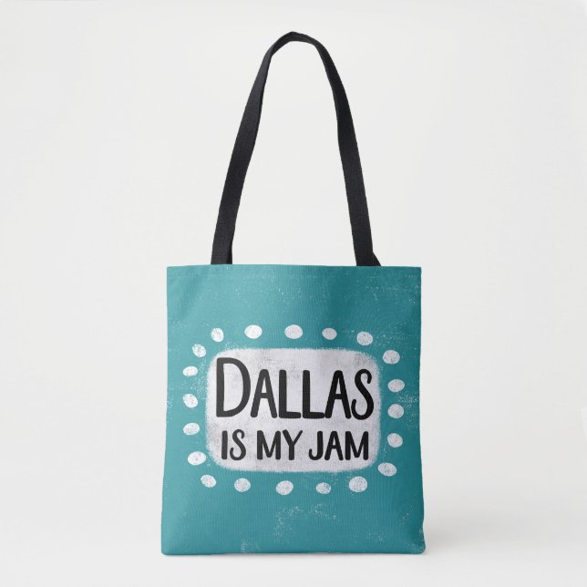 Dallas Is My Jam Tote Bag (Front)