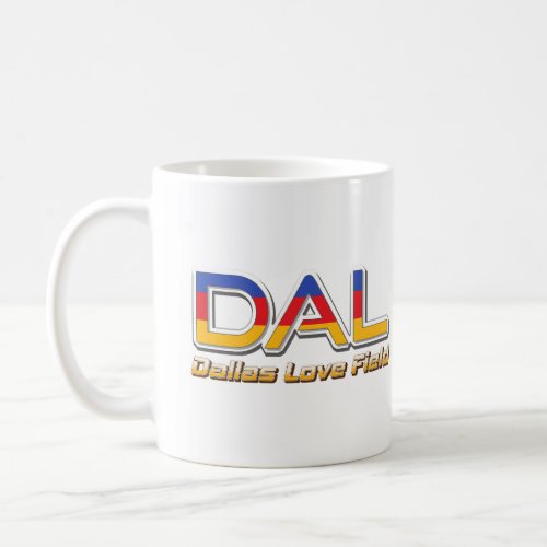 Dallas Love Field DAL Airport Code Mug