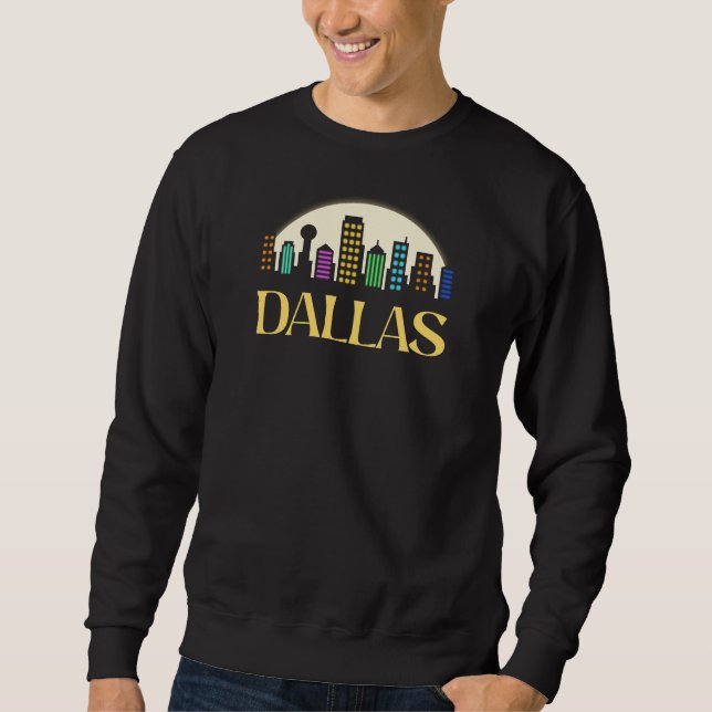 Dallas Night Skyline Design for proud Dallasite Sweatshirt (Front)