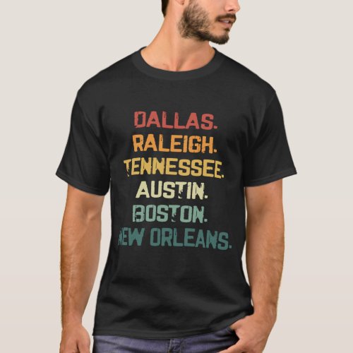 Dallas Raleigh Tennessee Austin Boston New Orleans T_Shirt
