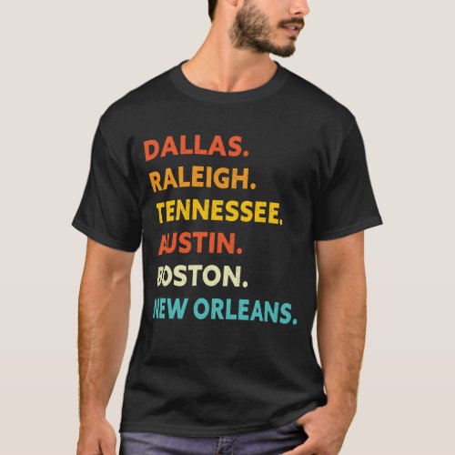 Dallas Raleigh Tennessee Austin Boston New Orleans T_Shirt