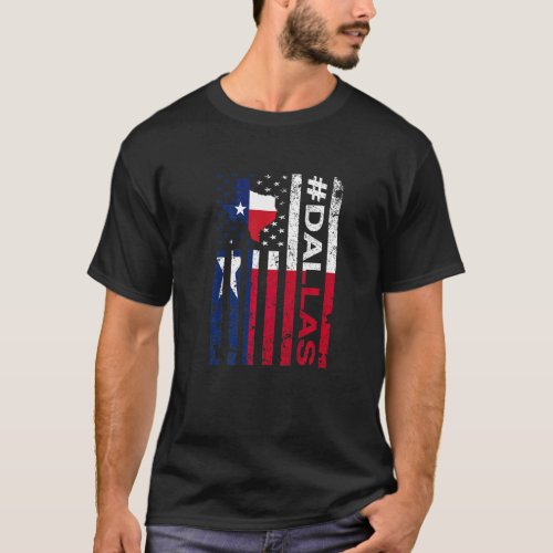 Dallas Texas American Flag  Texas State Usa Pride T_Shirt