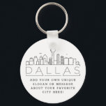 Dallas, Texas Stylized Skyline | Custom Slogan Keychain<br><div class="desc">A unique key chain representing the beautiful city of Dallas,  Texas.  
This keychain features a stylized illustration of the city's unique skyline with its name underneath.
Underneath the city name is a spot for your unique slogan or statement about your favorite city.</div>