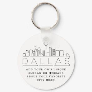 Dallas, Texas Stylized Skyline | Custom Slogan Keychain