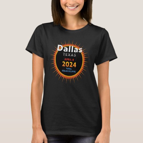 Dallas Texas TX Total Solar Eclipse 2024 2 T_Shirt