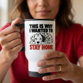 Dalmatian Antisocial Sarcastic Dog Lover Gift Travel Mug