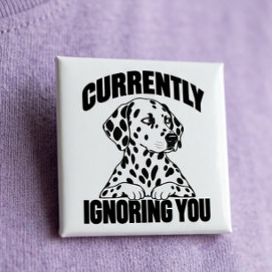 Dalmatian Antisocial Sarcastic Introvert Dog Lover Button