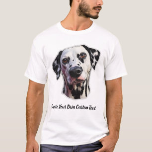 Dalmatian Dog Create Your Own Custom Text T-Shirt