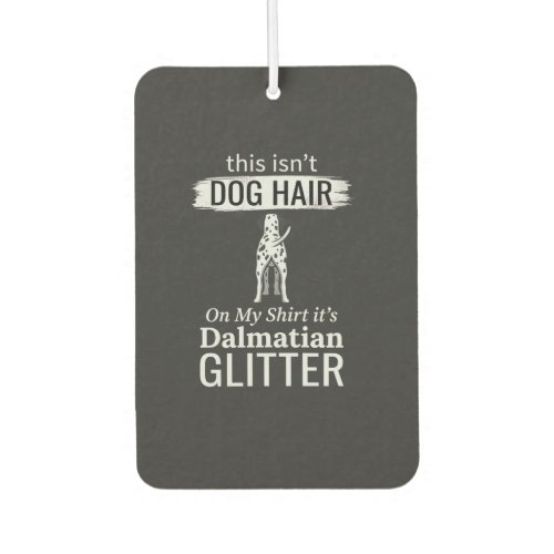 Dalmatian Dog Hair Glitter Funny Pet Air Freshener