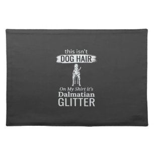 Dalmatian Dog Hair Glitter Funny Pet Cloth Placemat