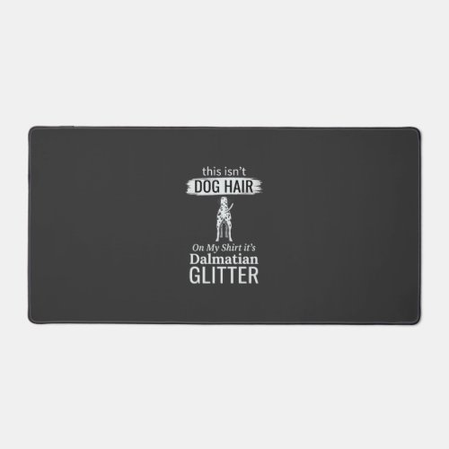 Dalmatian Dog Hair Glitter Funny Pet Desk Mat