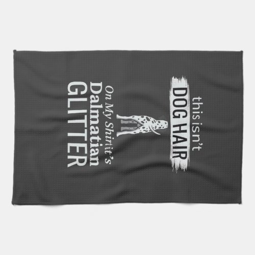 Dalmatian Dog Hair Glitter Funny Pet Kitchen Towel