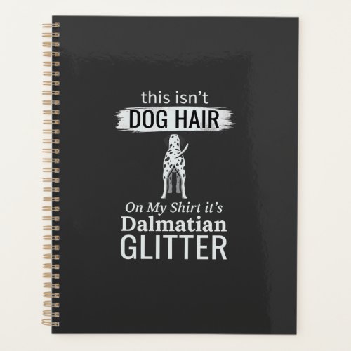 Dalmatian Dog Hair Glitter Funny Pet Planner