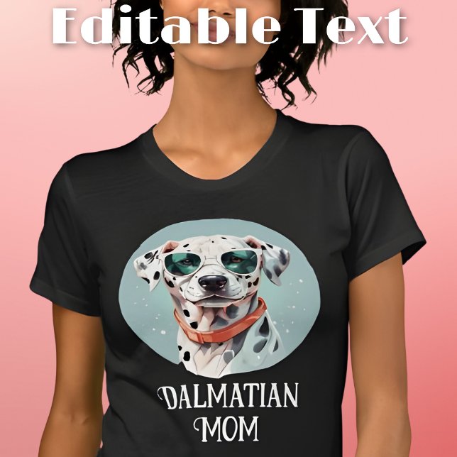 Dalmatian Dog Mom Sunglasses T-Shirt (Creator Uploaded)