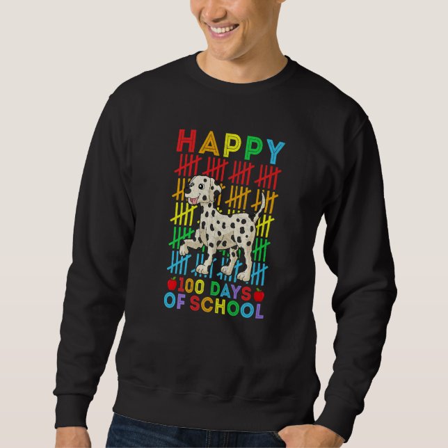 Dalmatian Dog Teacher Student Happy 100 Days of Sc Sweatshirt (Front)