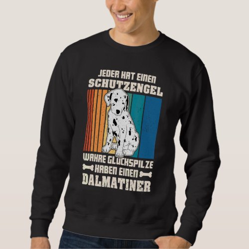 Dalmatian Dog Walk Mom Dog Sayings Breeder 4 Sweatshirt