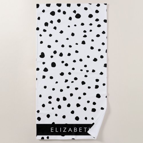 Dalmatian Dots Spots Black and White Your Name Beach Towel