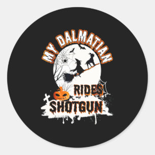 Dalmatian Gift My Dalmatian Rides Shotgun Classic Round Sticker