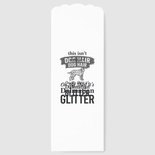 Dalmatian Glitter Funny Dog Hair Quote Design_1 Bookmarks