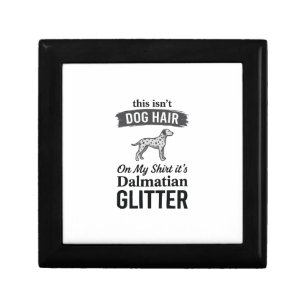 Dalmatian Glitter Funny Dog Hair Quote Design_1 Gift Box
