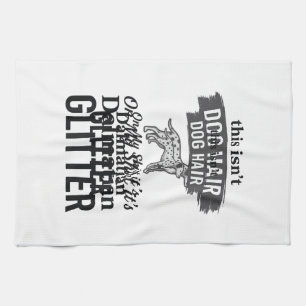Dalmatian Glitter Funny Dog Hair Quote Design_1 Kitchen Towel