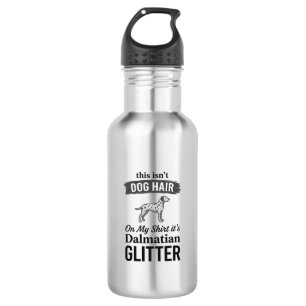 Dalmatian Glitter Funny Dog Hair Quote Design_1 Stainless Steel Water Bottle