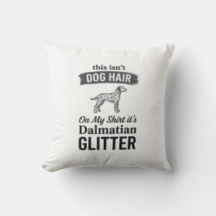 Dalmatian Glitter Funny Dog Hair Quote Design_1 Throw Pillow
