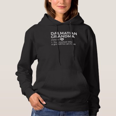 Dalmatian Grandma Definition Funny Dalmatian Owner Hoodie