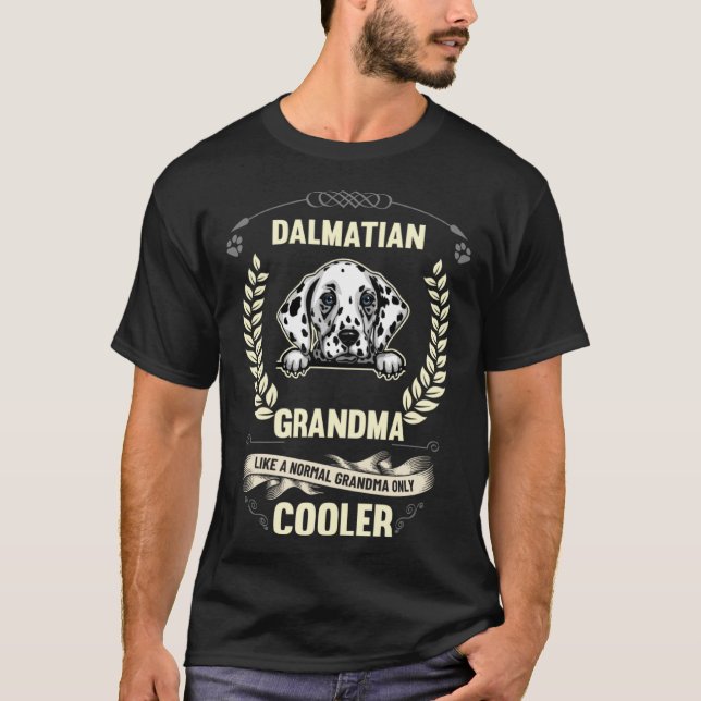 Dalmatian Grandma Like A Normal Grandma Only Coole T-Shirt (Front)
