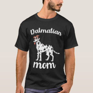 Dalmatian Mom Mothers Day Cute Dalmatian Dog Mom   T-Shirt