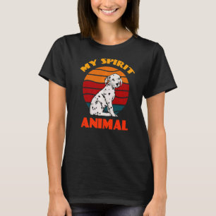 Dalmatian My Spirit Animal Dog Retro T-Shirt