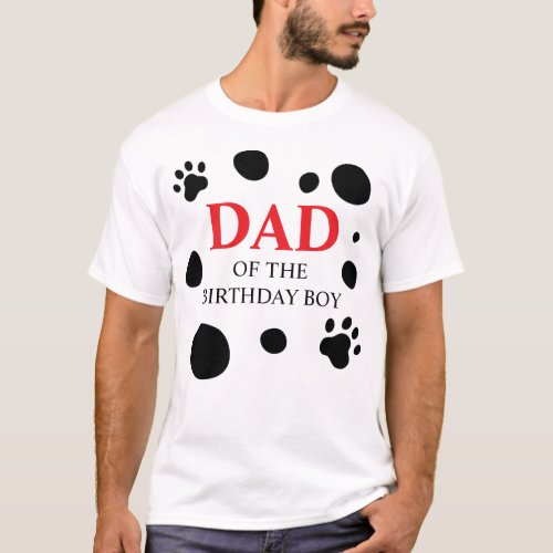 Dalmatian Spots DAD of the Birthday BoyGirl T_Shirt