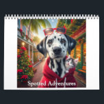 Dalmatian Spotted Adventures Calendar<br><div class="desc">Go on an adventure with these adorable Dalmatians!</div>