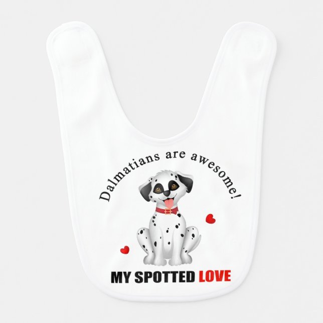 Dalmatians are awesome baby bib (Front)