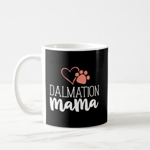 Dalmation Mama Shirt Dog Owner Gifts For Women Mot Coffee Mug