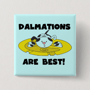 Dalmations Are Best T-shirts and Gifts Button