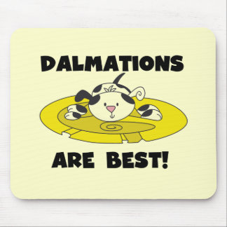 Dalmations Are Best T-shirts and Gifts Mouse Pad