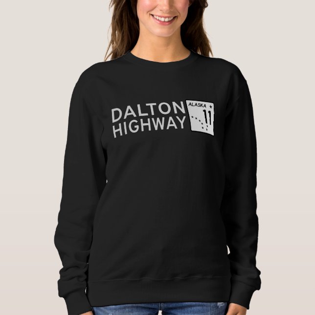 DALTON HIGHWAY ALASKA ROUTE 11 ROAD SIGN ALASKAN H SWEATSHIRT (Front)